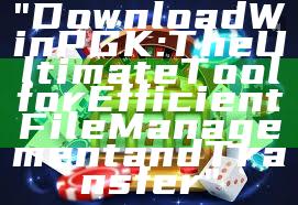 "Download WinPGK: The Ultimate Tool for Efficient File Management and Transfer"